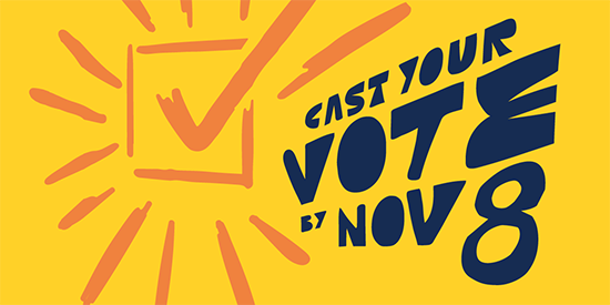 Cast your vote on Nov. 8