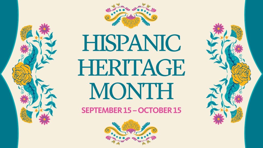 Hispanic Heritage Month