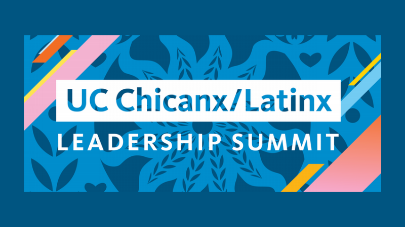 UC Chicanx/Latinx Leadership Summit