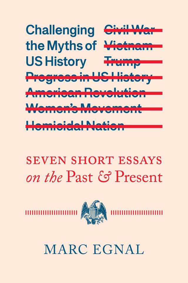 Book cover: “Challenging the Myths of US History: Seven Short Essays on the Past and Present.” Redacted red and blue text resembling an American flag.