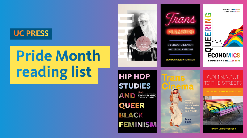 UC Press Pride Month Reading List + book covers